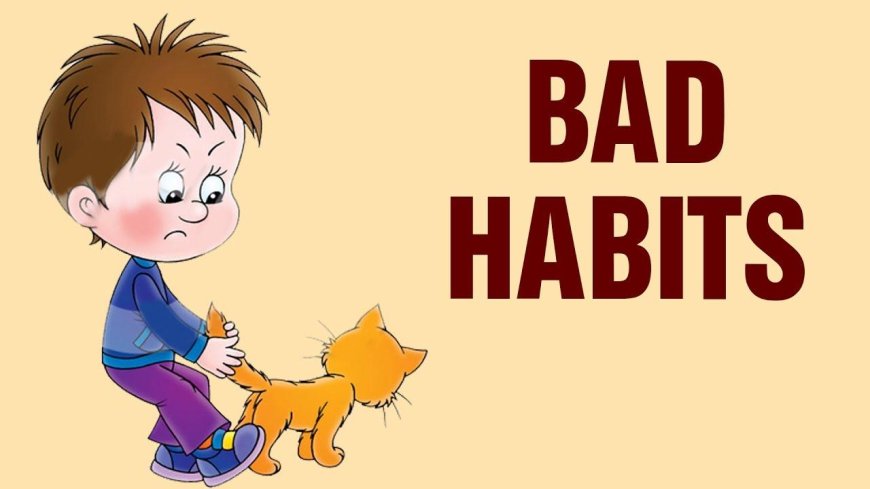 How to deal with bad habits children learn at school