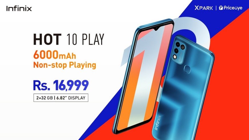 Pakistan™s # 1 smartphone brand Infinix unveils latest Hot 10 play at PKR 16,999