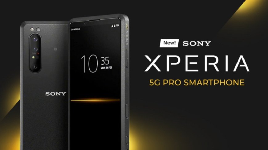 Sony Introduces The Xperia PRO 5G Smartphone