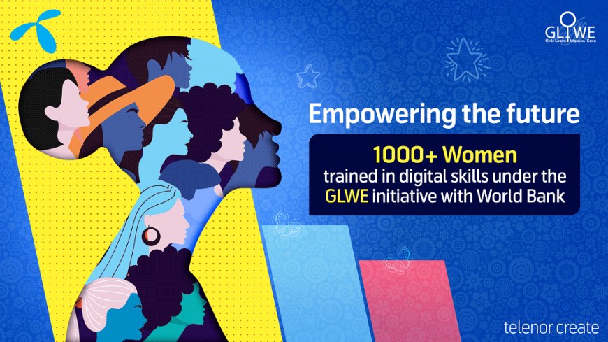 Telenor Pakistan empowers 1,100 women with digital skills under World Bank™s Girls Learn Women Earn Initiative