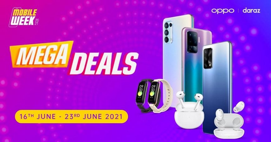 OPPO partners with Daraz for the Mobile Week to Bring Captivating Deals for OPPO Fans