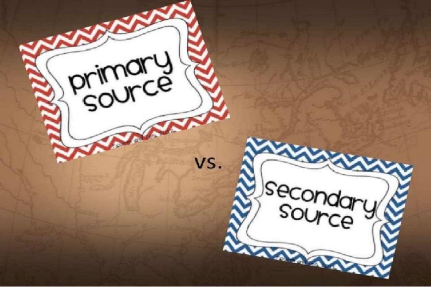 What are the primary and secondary sources?