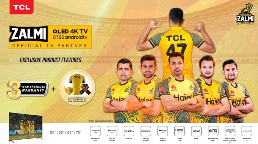 TCL and Peshawar Zalmi continue their game-changing partnership for the fifth consecutive year