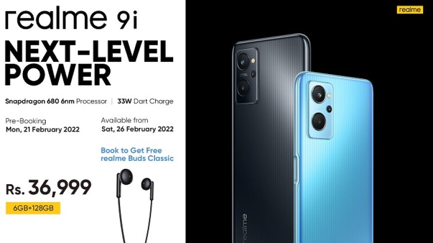 Get Real Power of 6nm in Your Hands with realme 9i “ Open for Pre-orders in Pakistan