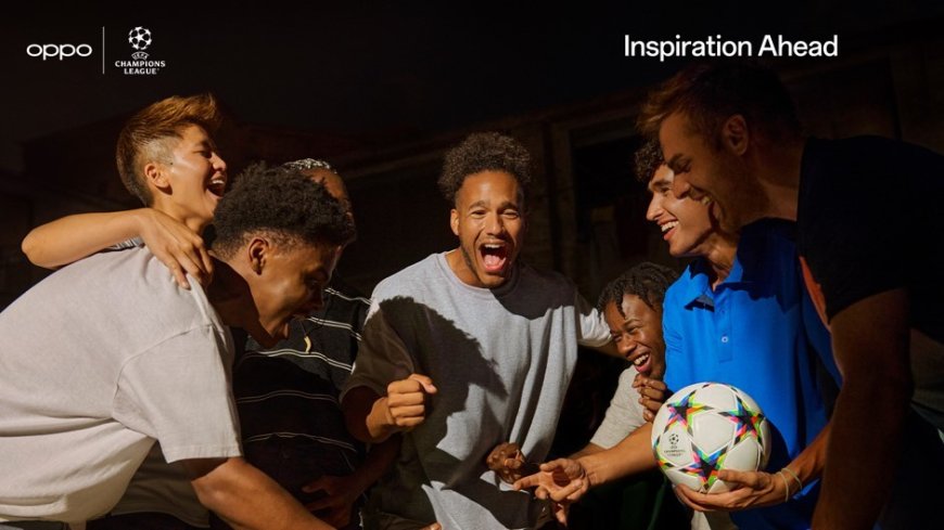 OPPO announces UEFA partnership and a commitment to celebrate the beautiful game through œInspiration Ahead